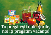 Tu pregăteşti dulceţurile, noi îţi pregătim vacanţa!